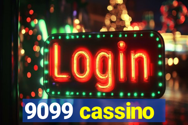 9099 cassino